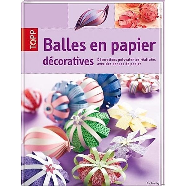 Balles en papier décoratives, Armin Täubner, Carlos N. Molina