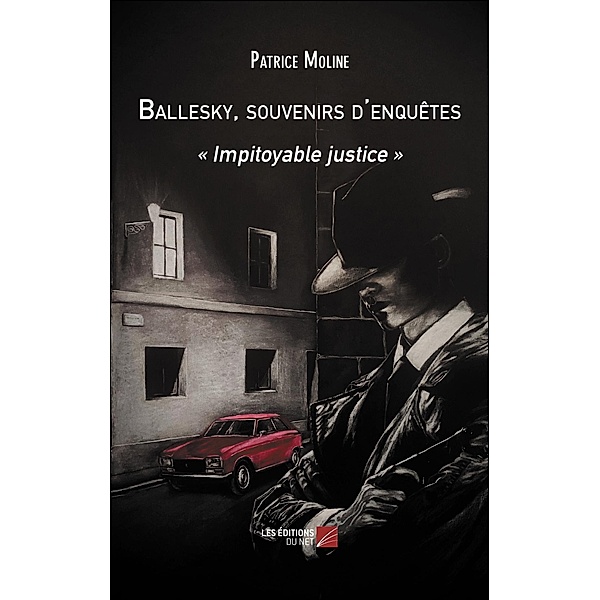 Ballesky, souvenirs d'enquetes, Moline Patrice Moline