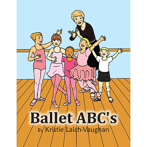 Ballet Abc's, Kristie Laich-Vaughan