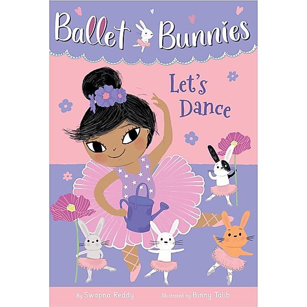 Ballet Bunnies #2: Let's Dance / Ballet Bunnies Bd.2, Swapna Reddy