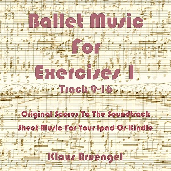 Ballet Music For Exercises 1, Track 9-16, Klaus Bruengel