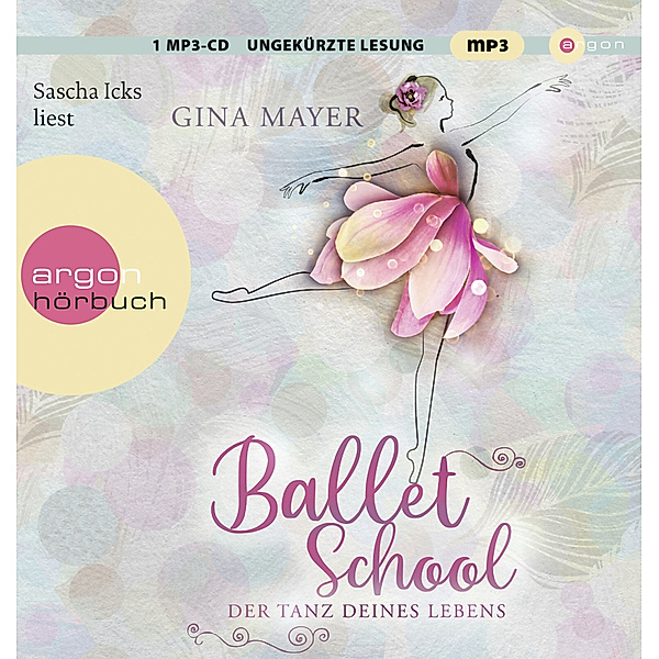 Ballet School - 1 - Der Tanz deines Lebens, Gina Mayer