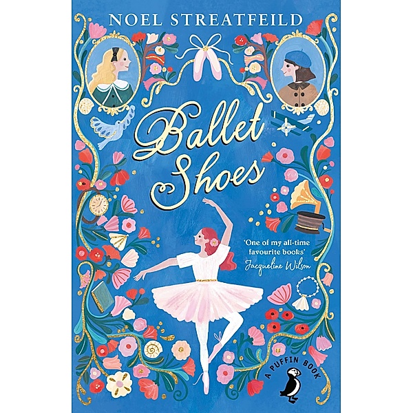 Ballet Shoes / A Puffin Book, Noel Streatfeild