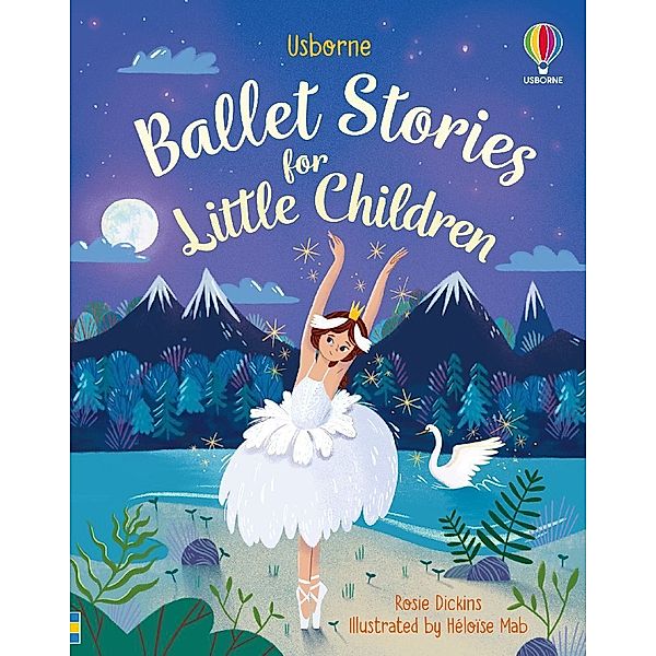 Ballet Stories for Little Children, Rosie Dickins