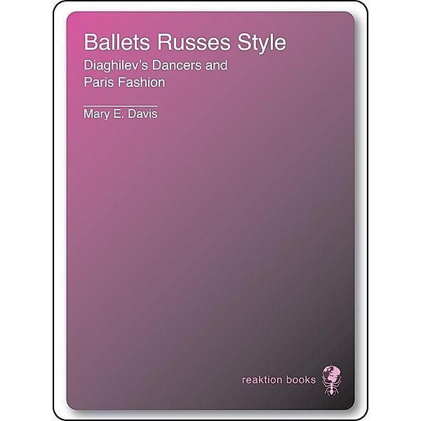 Ballets Russes Style, Davis Mary E. Davis