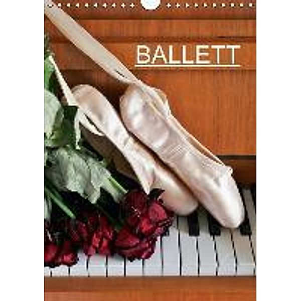 Ballett (CH-Version) (Wandkalender 2016 DIN A4 hoch), Anette Jäger