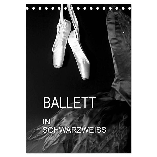 Ballett in Schwarzweiss (Tischkalender 2024 DIN A5 hoch), CALVENDO Monatskalender, Anette/Thomas Jäger