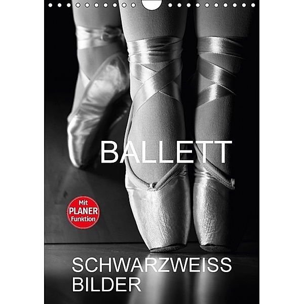 Ballett Schwarzweiss-BilderCH-Version (Wandkalender 2018 DIN A4 hoch), Anette Jäger
