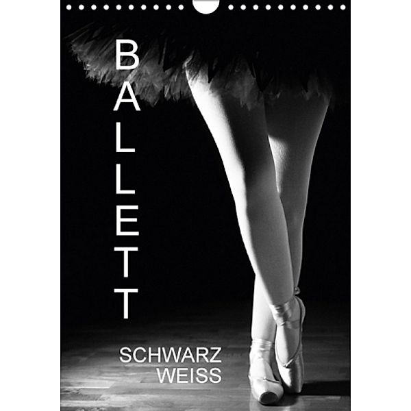 Ballett SchwarzweissAT-Version (Wandkalender 2017 DIN A4 hoch), Anette Jäger