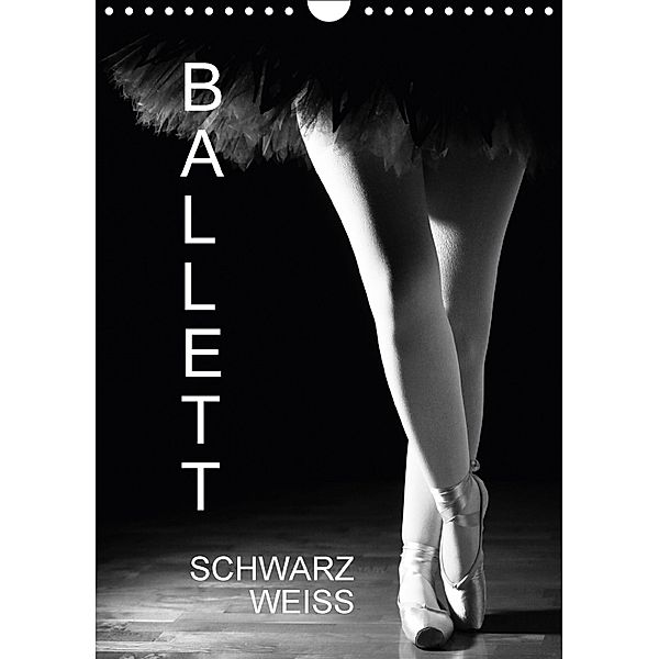 Ballett SchwarzweissAT-Version (Wandkalender 2018 DIN A4 hoch), Anette Jäger