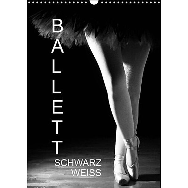 Ballett SchwarzweissAT-Version  (Wandkalender 2022 DIN A3 hoch), Anette/Thomas Jäger