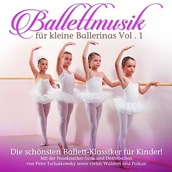 Ballettmusik Für Kleine Ballerinas Vol.1, Various