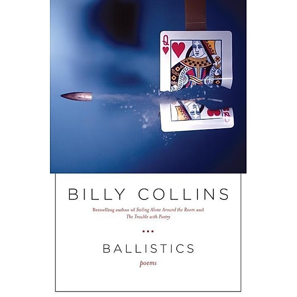 Ballistics, Billy Collins