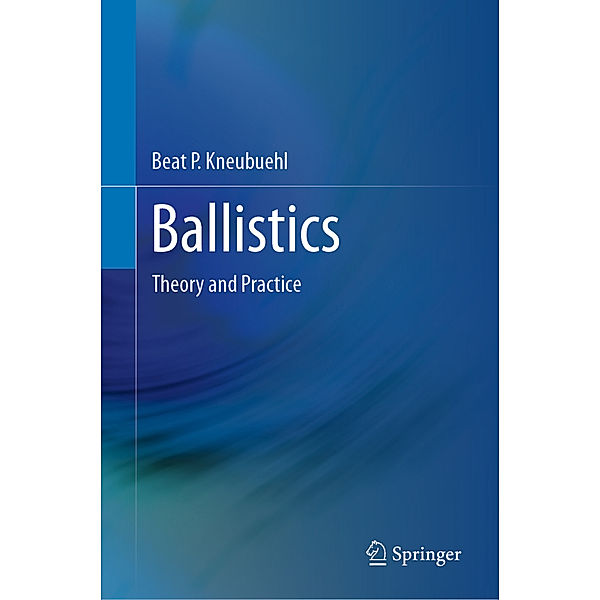 Ballistics, Beat P. Kneubuehl
