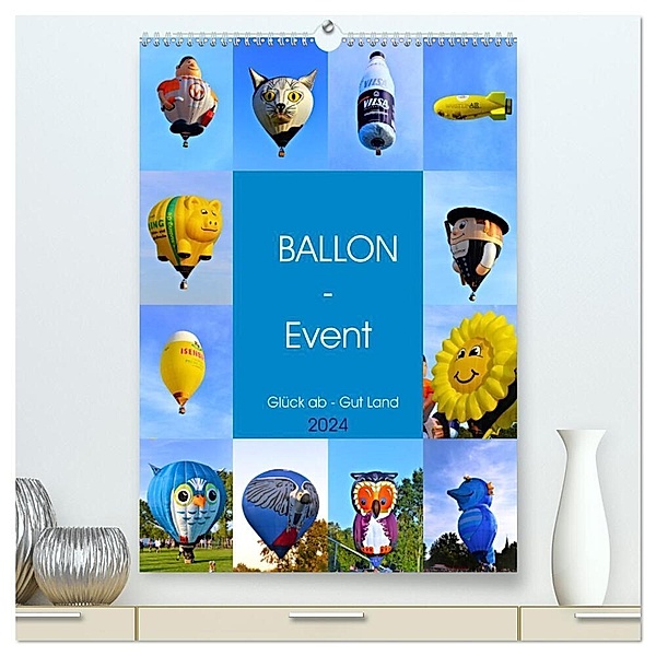 BALLON - Event (hochwertiger Premium Wandkalender 2024 DIN A2 hoch), Kunstdruck in Hochglanz, Günther Klünder