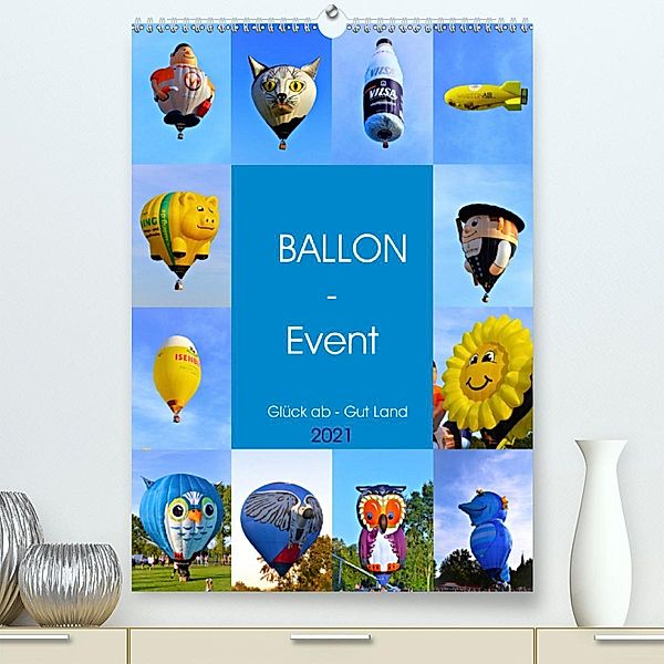 BALLON - Event (Premium, hochwertiger DIN A2 Wandkalender 2021, Kunstdruck in Hochglanz), Günther Klünder