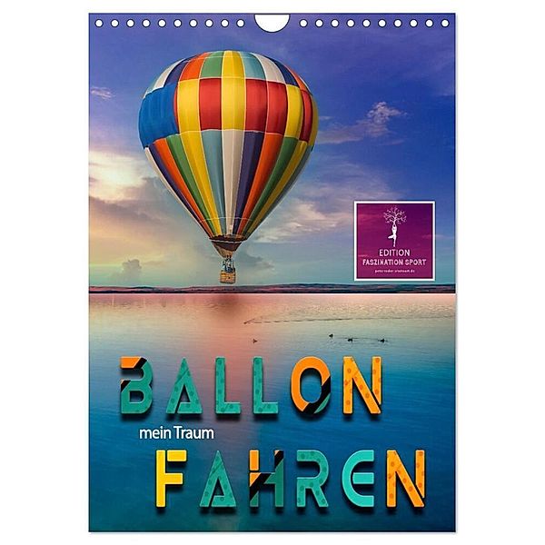 Ballon fahren - mein Traum (Wandkalender 2025 DIN A4 hoch), CALVENDO Monatskalender, Calvendo, Peter Roder