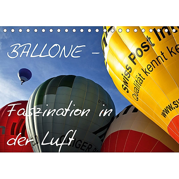 Ballone - Faszination in der Luft (Tischkalender 2019 DIN A5 quer), Sigrun Düll