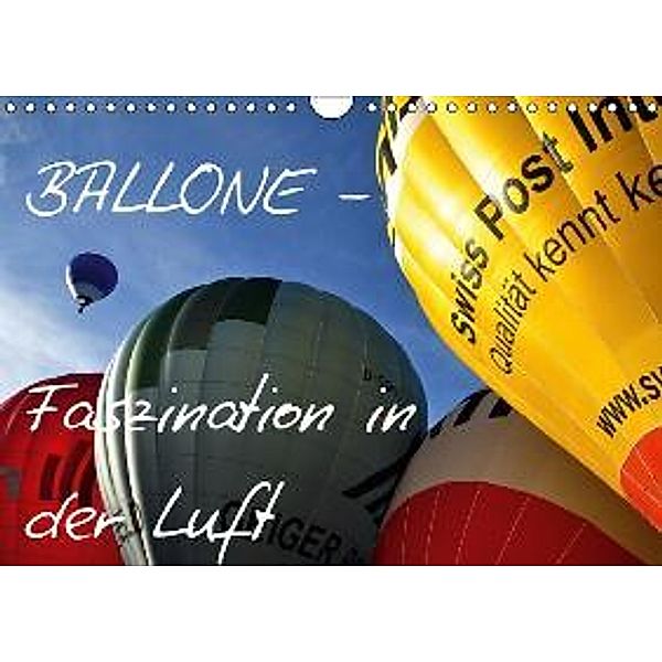 Ballone - Faszination in der Luft (Wandkalender 2016 DIN A4 quer), Sigrun Düll