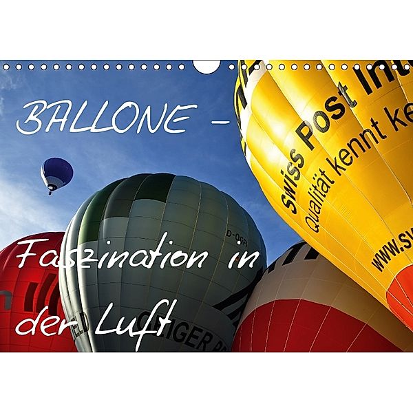 Ballone - Faszination in der Luft (Wandkalender 2018 DIN A4 quer), Sigrun Düll