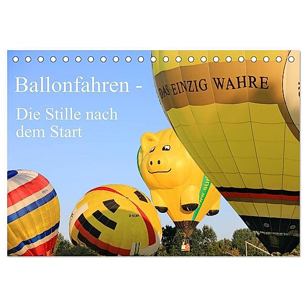Ballonfahren - Die Stille nach dem Start (Tischkalender 2024 DIN A5 quer), CALVENDO Monatskalender, Frank Gayde