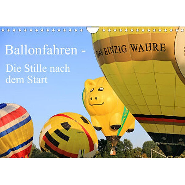 Ballonfahren - Die Stille nach dem Start (Wandkalender 2022 DIN A4 quer), Frank Gayde
