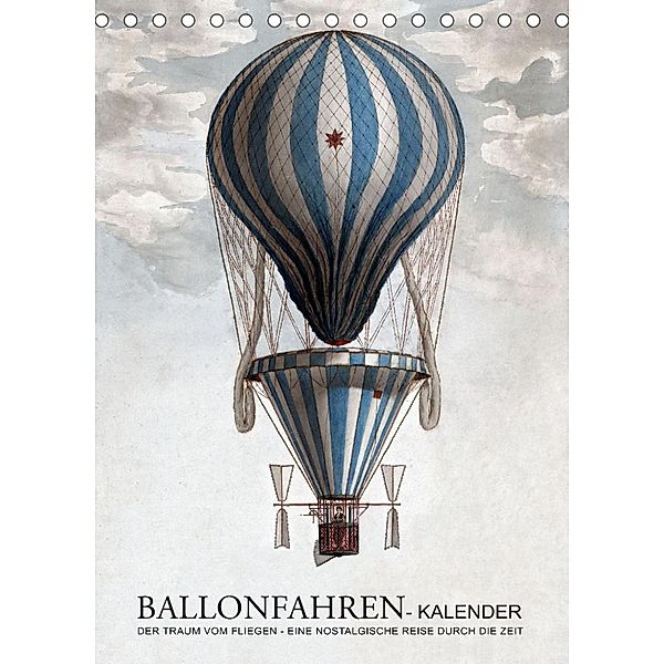 Ballonfahren Kalender (Tischkalender 2023 DIN A5 hoch), Bilder: bilwissedition Layout: Babette Reek
