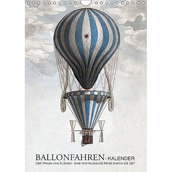 Ballonfahren Kalender (Wandkalender 2017 DIN A4 hoch), Babette Reek
