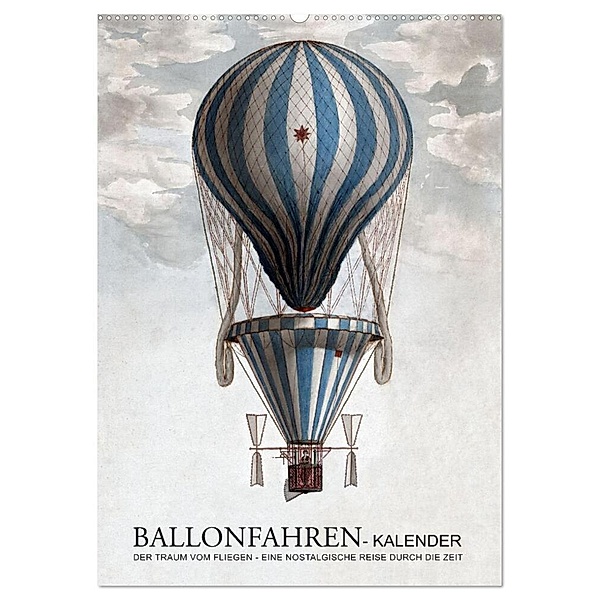 Ballonfahren Kalender (Wandkalender 2024 DIN A2 hoch), CALVENDO Monatskalender, Bilder: bilwissedition Layout: Babette Reek