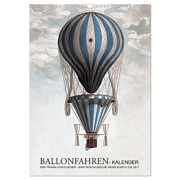 Ballonfahren Kalender (Wandkalender 2025 DIN A3 hoch), CALVENDO Monatskalender, Calvendo, Bilder: bilwissedition Layout: Babette Reek