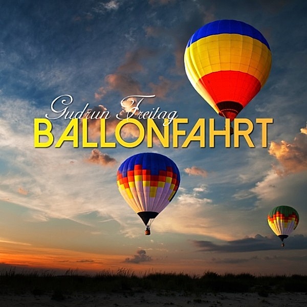 Ballonfahrt, Gudrun Freitag