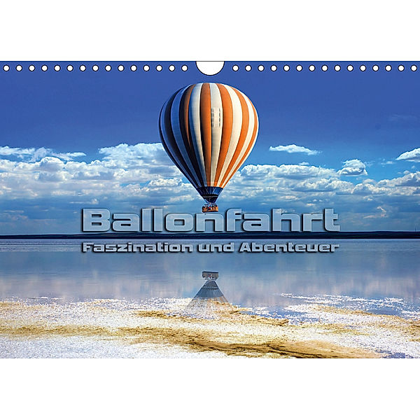 Ballonfahrt - Faszination und Abenteuer (Wandkalender 2019 DIN A4 quer), Renate Bleicher