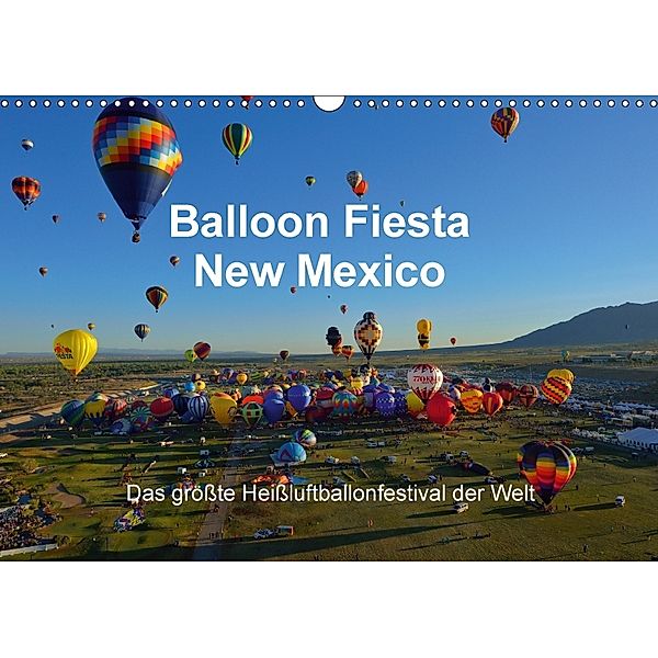 Balloon Fiesta New Mexico (Wandkalender 2018 DIN A3 quer) Dieser erfolgreiche Kalender wurde dieses Jahr mit gleichen Bi, Hans-Gerhard Pfaff