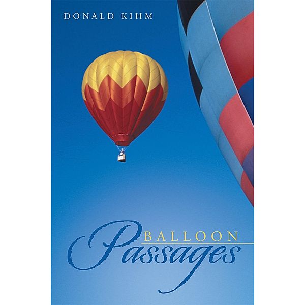 Balloon  Passages, Donald Kihm