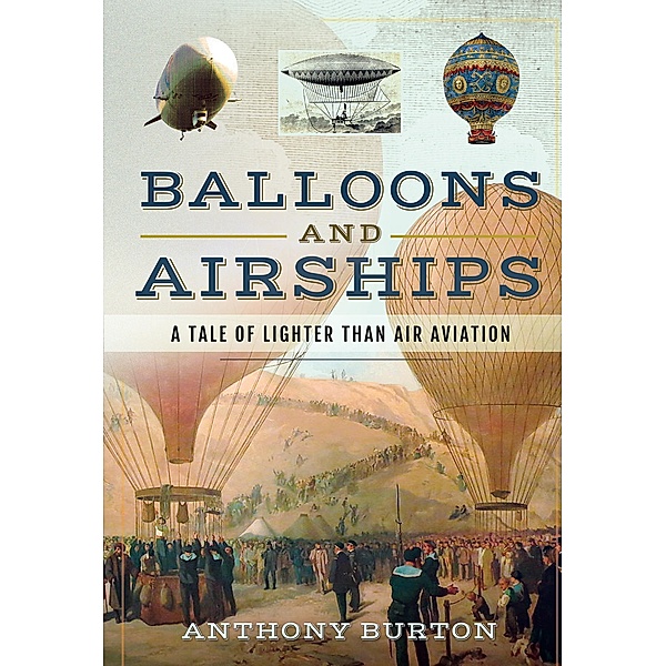 Balloons and Airships, Anthony Burton