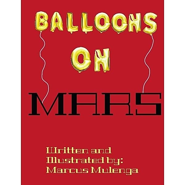 Balloons On Mars, Marcus Mulenga