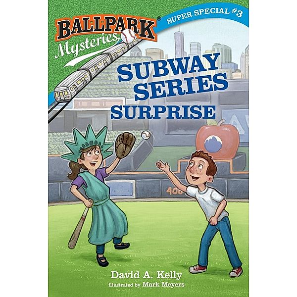 Ballpark Mysteries Super Special #3: Subway Series Surprise / Ballpark Mysteries Bd.3, David A. Kelly