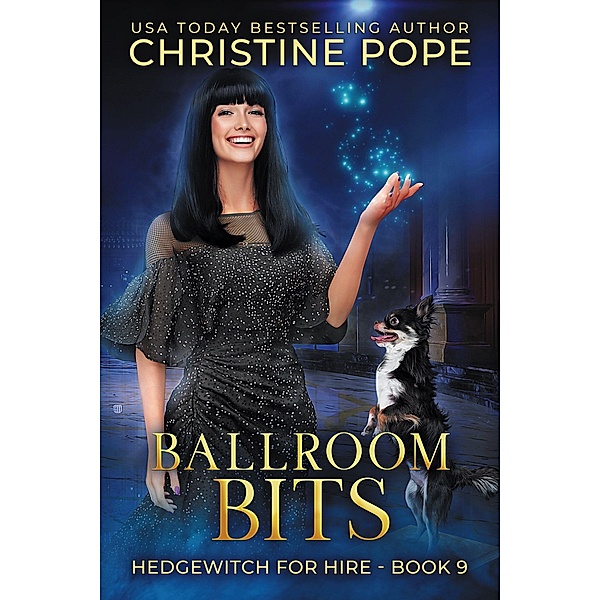 Ballroom Bits (Hedgewitch for Hire, #9) / Hedgewitch for Hire, Christine Pope