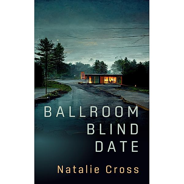 Ballroom Blind Date (Ballroom Blitz extras, #1) / Ballroom Blitz extras, Natalie Cross