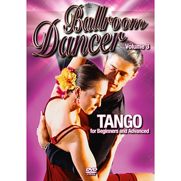 Ballroom Dancer Vol. 03 - Tango, For Beginners And Advanced, Special Interest