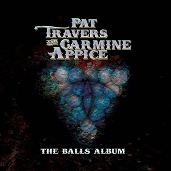 Balls Album, Pat & Appice,Carmine Travers
