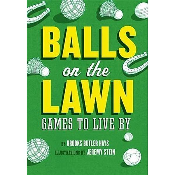 Balls on the Lawn, Brooks Butler Hays
