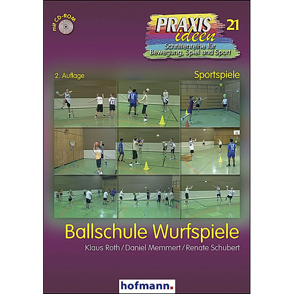 Ballschule Wurfspiele, m. 1 CD-ROM, Klaus Roth, Daniel Memmert, Renate Schubert