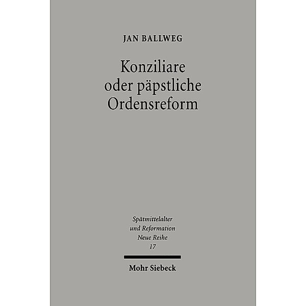 Ballweg, J: Konziliare oder päpstliche Reform, Jan Ballweg