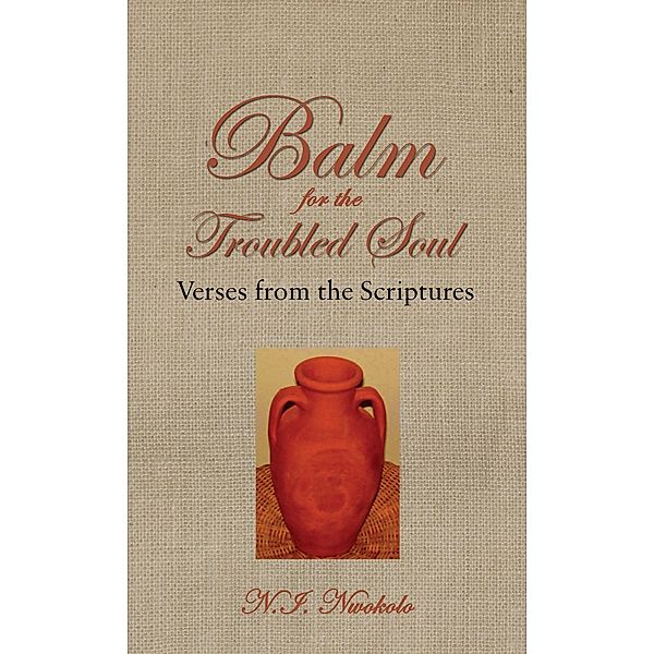 Balm for the Troubled Soul, N. I. Nwokolo