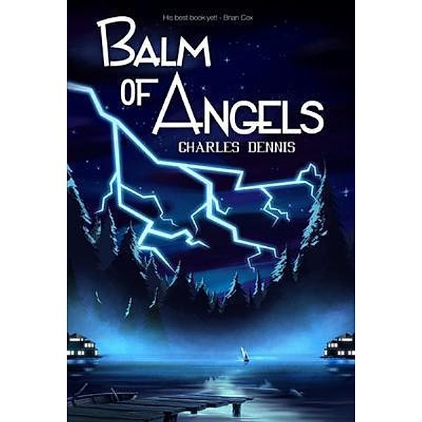 Balm of Angels, Charles Dennis