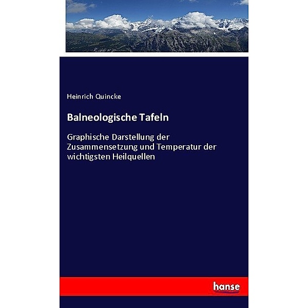 Balneologische Tafeln, Heinrich Quincke
