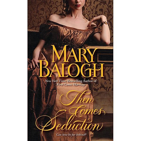 Balogh, M: Then Comes Seduction, Mary Balogh