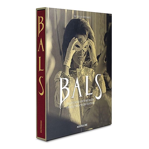 Bals: Legendary Balls of the Twentieth Century, Nicholas Foulkes
