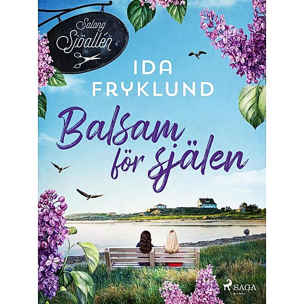 Balsam för själen / Sjöallén Bd.1, Ida Fryklund